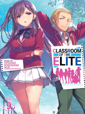cover image of Classroom of the Elite, Volume 9
